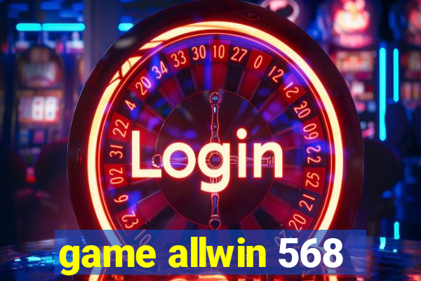 game allwin 568