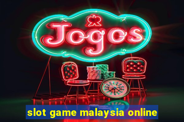 slot game malaysia online