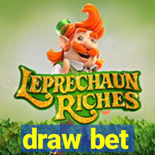 draw bet