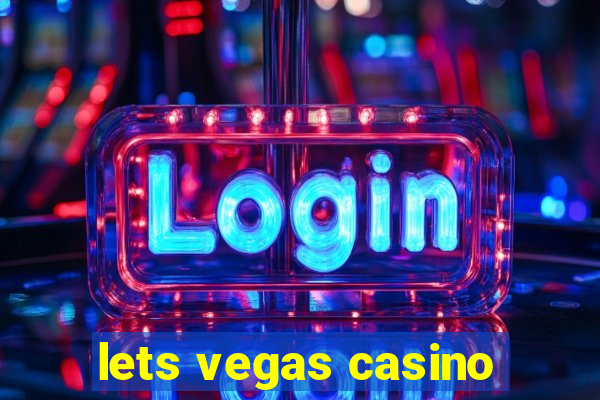 lets vegas casino