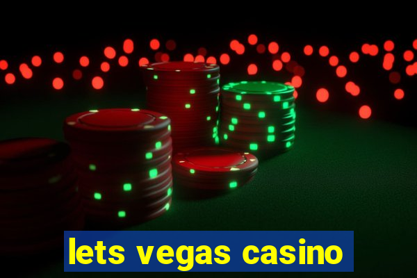 lets vegas casino