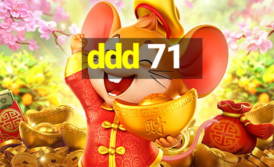 ddd 71