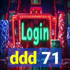 ddd 71