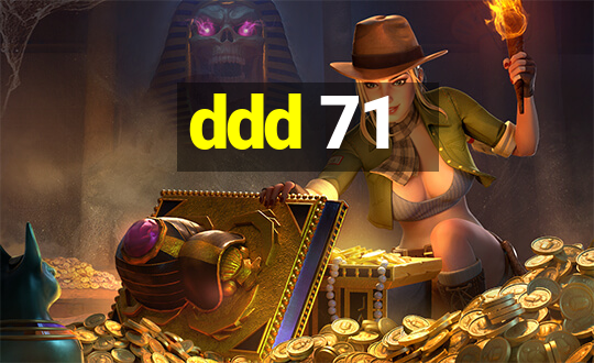 ddd 71