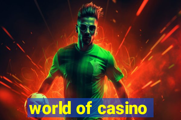 world of casino