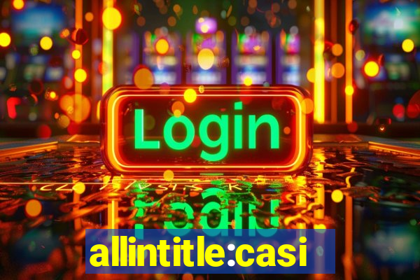 allintitle:casino