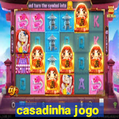 casadinha jogo