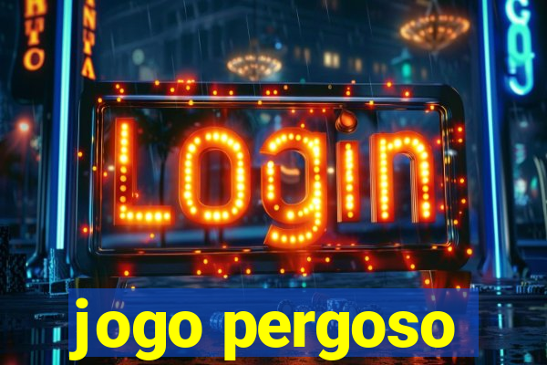 jogo pergoso