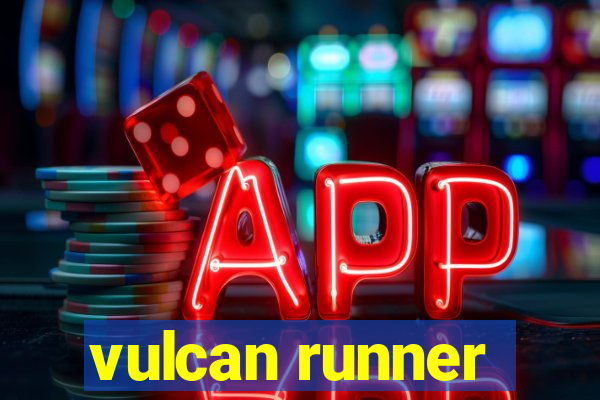 vulcan runner