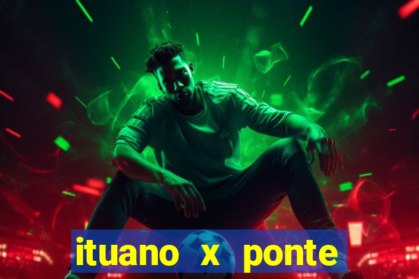 ituano x ponte preta palpite