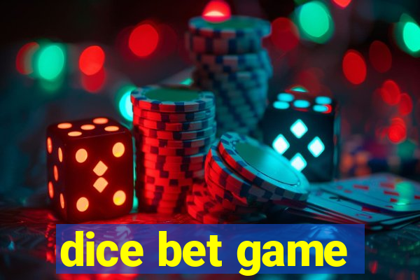 dice bet game