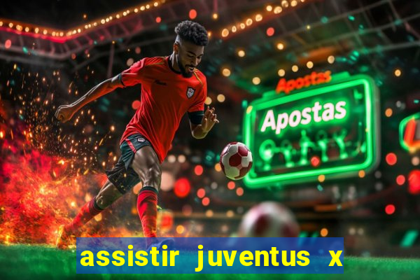 assistir juventus x bayer leverkusen futemax