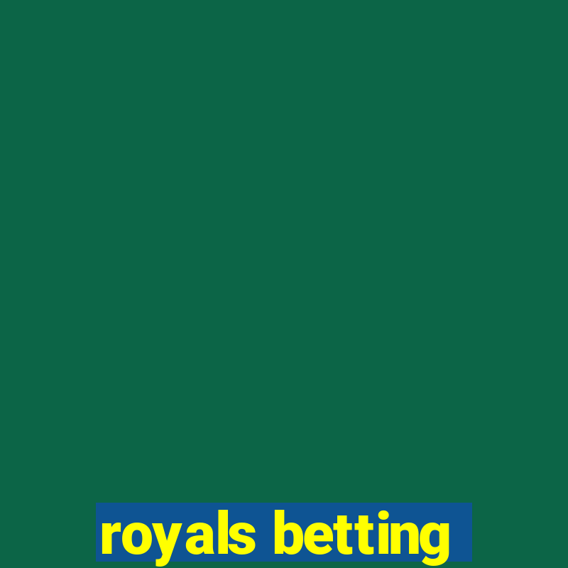 royals betting