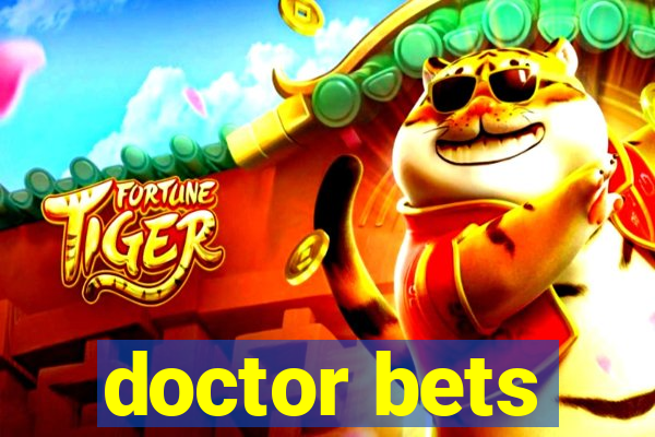 doctor bets