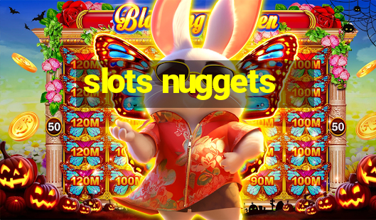 slots nuggets