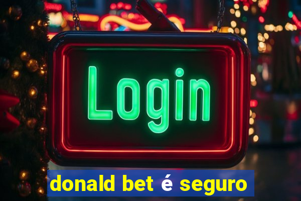 donald bet é seguro