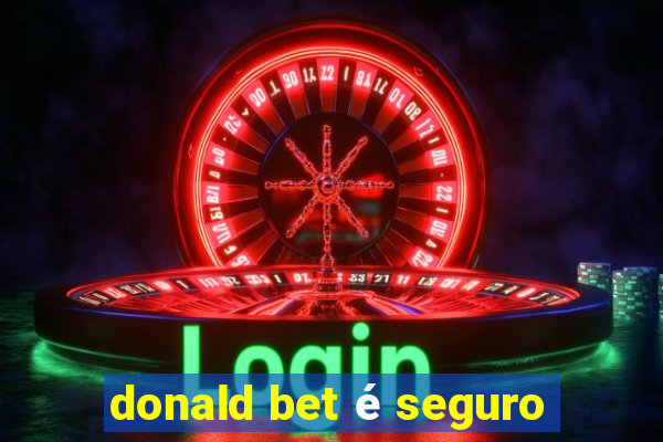 donald bet é seguro