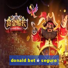 donald bet é seguro