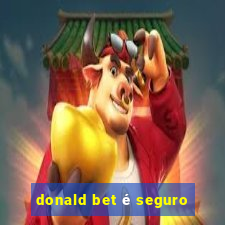 donald bet é seguro