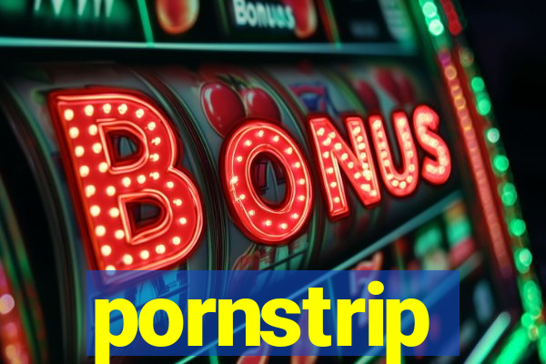 pornstrip