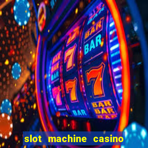 slot machine casino games free