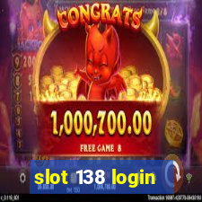 slot 138 login