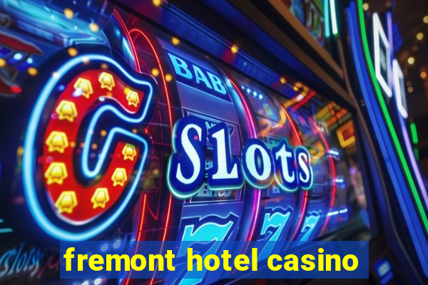 fremont hotel casino