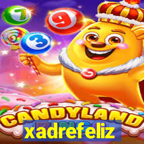 xadrefeliz