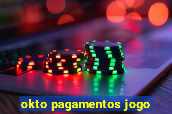 okto pagamentos jogo