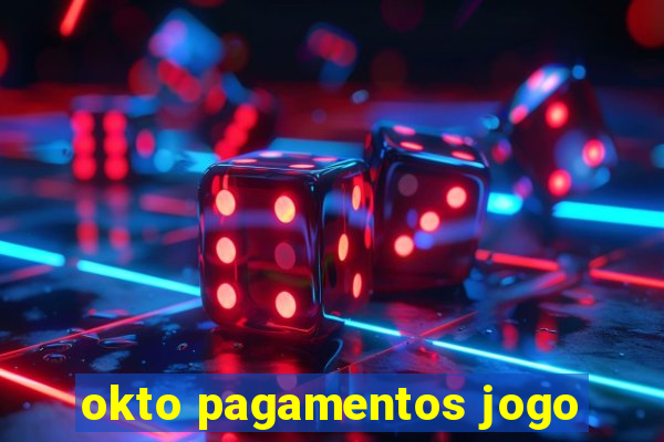 okto pagamentos jogo