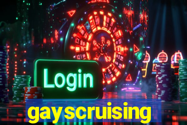 gayscruising