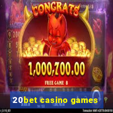 20bet casino games