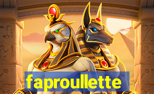 faproullette