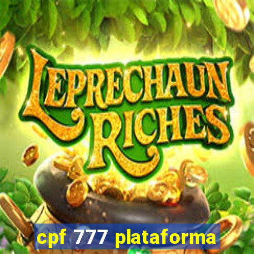 cpf 777 plataforma