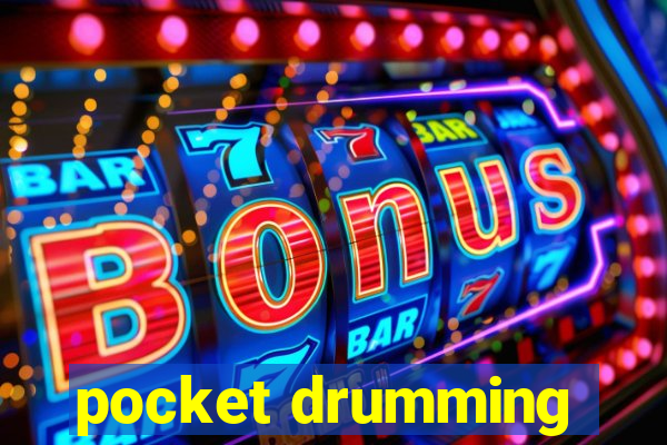 pocket drumming