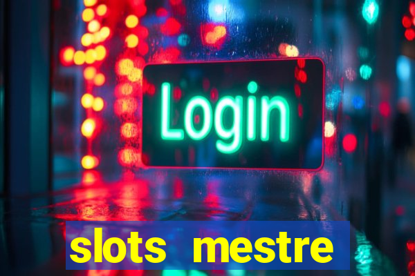 slots mestre dinheiro real