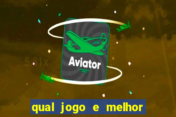 qual jogo e melhor para ganhar dinheiro