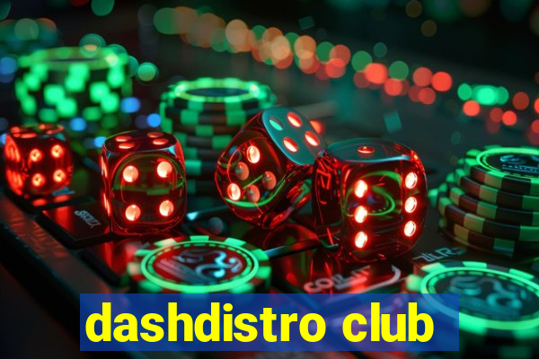 dashdistro club