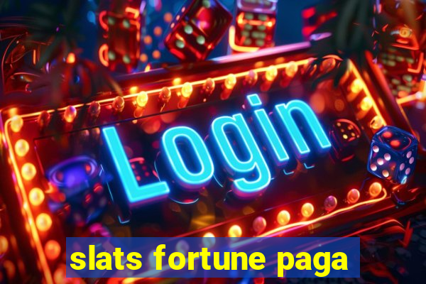 slats fortune paga