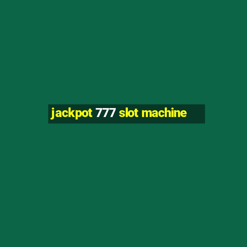 jackpot 777 slot machine