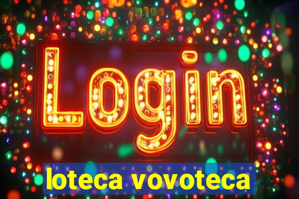 loteca vovoteca