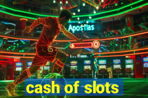 cash of slots