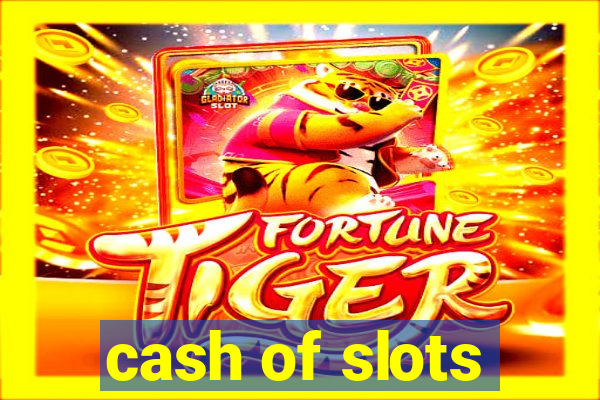 cash of slots