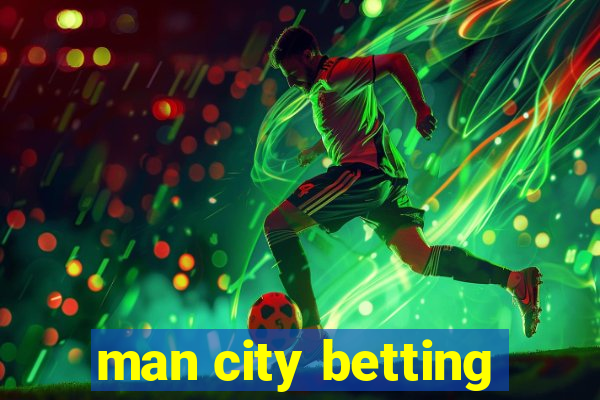 man city betting