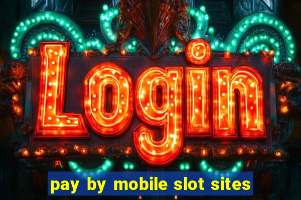 pay by mobile slot sites