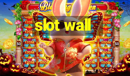 slot wall