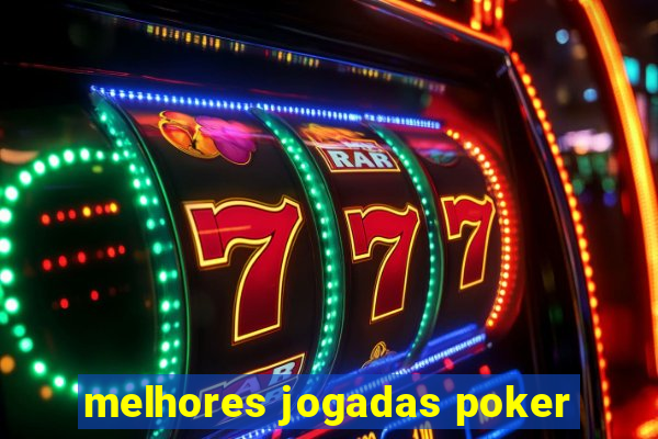 melhores jogadas poker