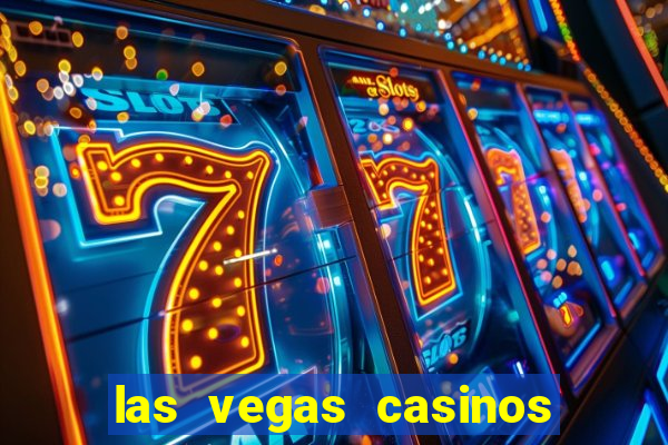 las vegas casinos and hotels