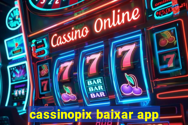 cassinopix baixar app