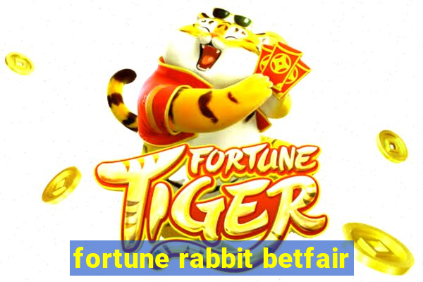 fortune rabbit betfair